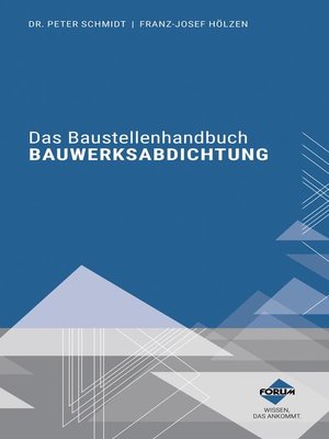 cover image of Das Baustellenhandbuch Bauwerksabdichtung